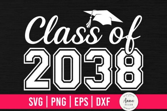 Class of 2038 Graduation SVG PNG Graphics & Print Templates