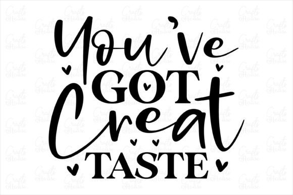 You Ve Got Creat Taste Small Business